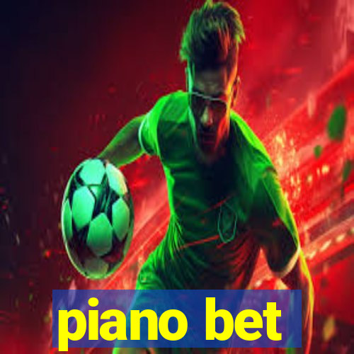 piano bet